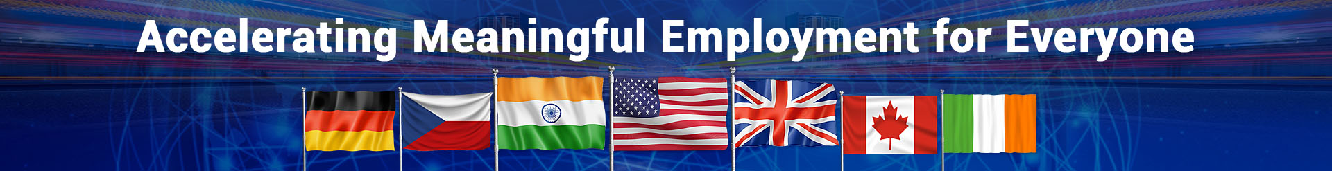 Representing Rangam’s global presence with the flags of Germany, Czechia, India, U.S., U.K., and Ireland titled Accelerating Meaningful Employment With Everyone